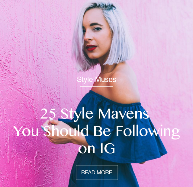 25 Style Mavens You Should Be Following on Instagram